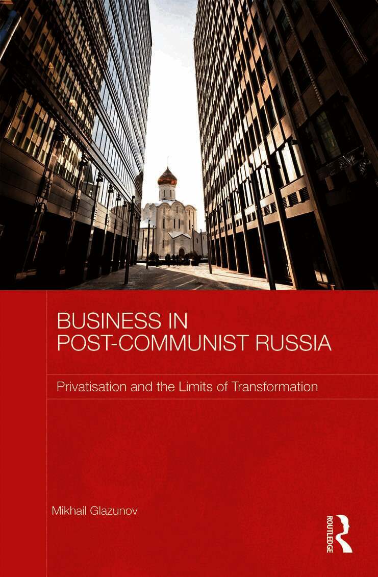 Business in Post-Communist Russia