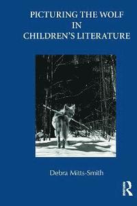 bokomslag Picturing the Wolf in Children's Literature