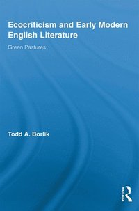 bokomslag Ecocriticism and Early Modern English Literature