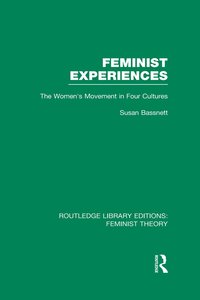 bokomslag Feminist Experiences (RLE Feminist Theory)