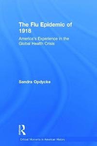 bokomslag The Flu Epidemic of 1918