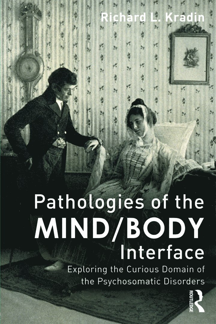 Richard L. Kradin, USA) Kradin, Richard L. (Massachusetts General Hospital - Pathologies of the Mind/Body Interface, Häftad