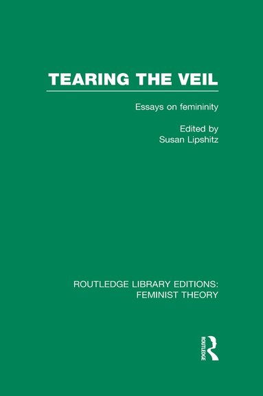 Susan Lipschitz - Tearing the Veil (RLE Feminist Theory), Inbunden