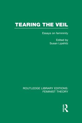 Tearing the Veil (RLE Feminist Theory) 1