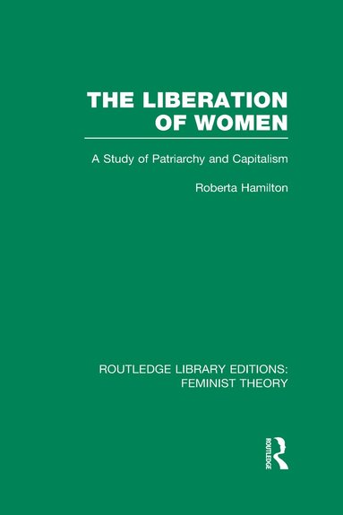Roberta Hamilton - Liberation of Women (RLE Feminist Theory), Inbunden