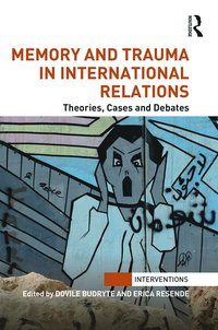 bokomslag Memory and Trauma in International Relations