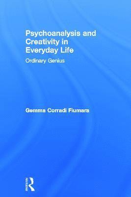 Psychoanalysis and Creativity in Everyday Life 1
