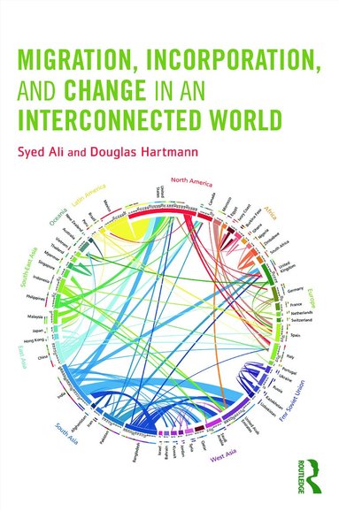 Syed Ali, Doug Hartmann - Migration, Incorporation, and Change in an Interconnected World, Häftad