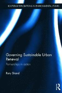 bokomslag Governing Sustainable Urban Renewal