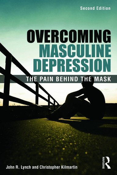 John Lynch, John R. Lynch, Christopher Kilmartin - Overcoming Masculine Depression, Häftad
