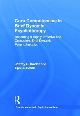 Core Competencies in Brief Dynamic Psychotherapy 1