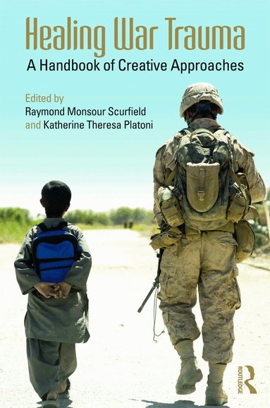 Raymond Monsour Scurfield, Katherine Theresa Platoni - Healing War Trauma, Häftad