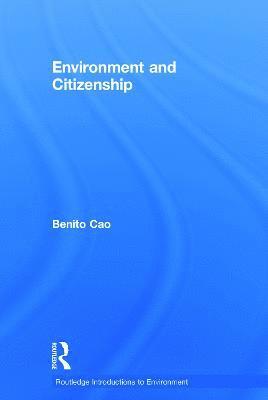 Benito Cao, Australia) Cao, Benito (University of Adelaide - Environment and Citizenship, Inbunden