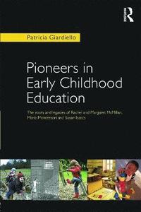 bokomslag Pioneers in Early Childhood Education