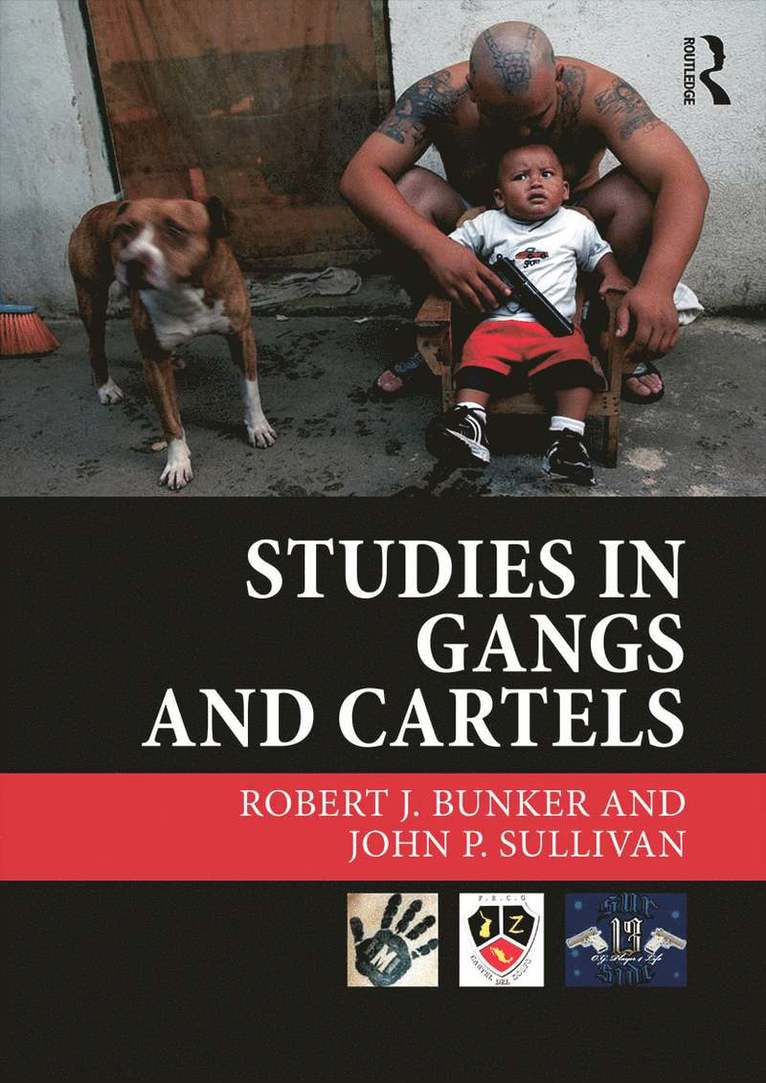 Robert J. Bunker, John P. Sullivan, USA) Bunker, Robert J. (Counter-OPFOR Corporation, USA) Sullivan, John P. (Center for Advanced Studies on Terrorism (CAST), Robertj Bunker, RobertJ. Bunker - Studies in Gangs and Cartels, Inbunden