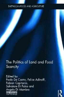 bokomslag The Politics of Land and Food Scarcity