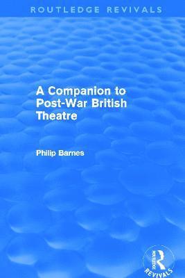 A Companion to Post-War British Theatre (Routledge Revivals) 1