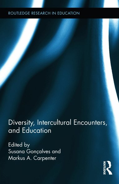 Susana Gonçalves, Markus A. Carpenter - Diversity, Intercultural Encounters, and Education, Inbunden