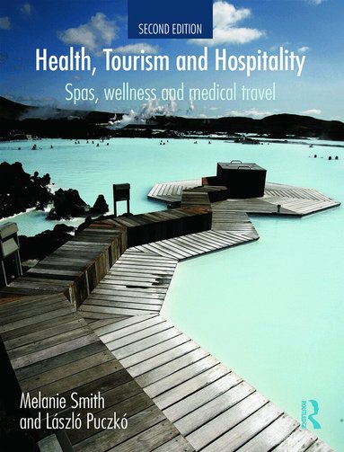 Melanie Smith, Laszlo Puczko - Health, Tourism and Hospitality, Häftad