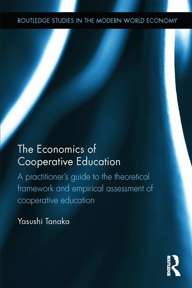 Yasushi Tanaka - Economics of Cooperative Education, Inbunden