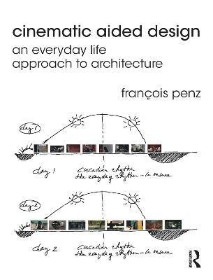 François Penz, UK) Penz, Francois (University of Cambridge - Cinematic Aided Design, Häftad