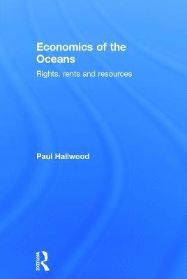 Paul Hallwood, USA) Hallwood, Paul (University of Connecticut - Economics of the Oceans, Inbunden