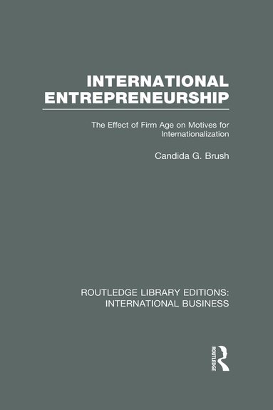 Candida Brush - International Entrepreneurship (RLE International Business), Inbunden