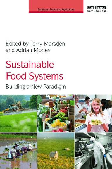 Terry Marsden, Adrian Morley - Sustainable Food Systems, Inbunden