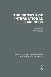 bokomslag The Growth of International Business (RLE International Business)