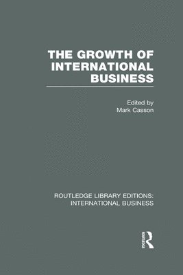The Growth of International Business (RLE International Business) 1