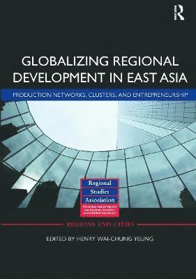 Globalizing Regional Development in East Asia 1