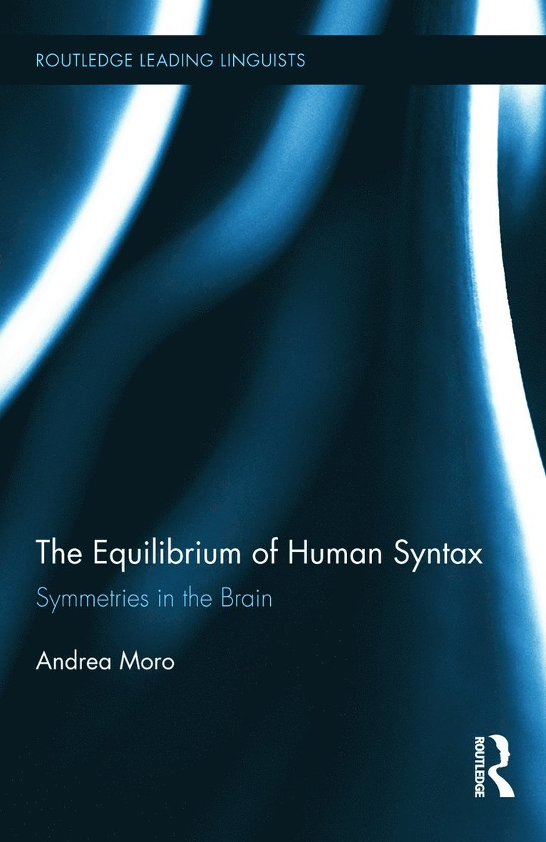 Andrea Moro - Equilibrium of Human Syntax, Inbunden