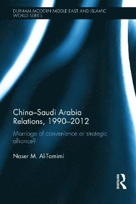 China-Saudi Arabia Relations, 1990-2012 1