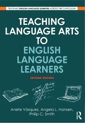 Anete Vásquez, Angela L. Hansen, Philip C. Smith, USA) V?squez, Anete (Kennesaw State University, USA) Hansen, Angela L. (Northern Arizona University, USA) Smith, Philip C. (University of South Florida - Teaching Language Arts to English Language Learners, Häftad