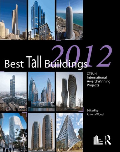 Antony Wood - Best Tall Buildings 2012, Inbunden