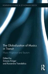 bokomslag The Globalization of Musics in Transit