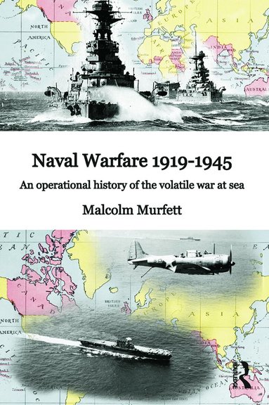 Malcolm H. Murfett - Naval Warfare 1919-45, Häftad