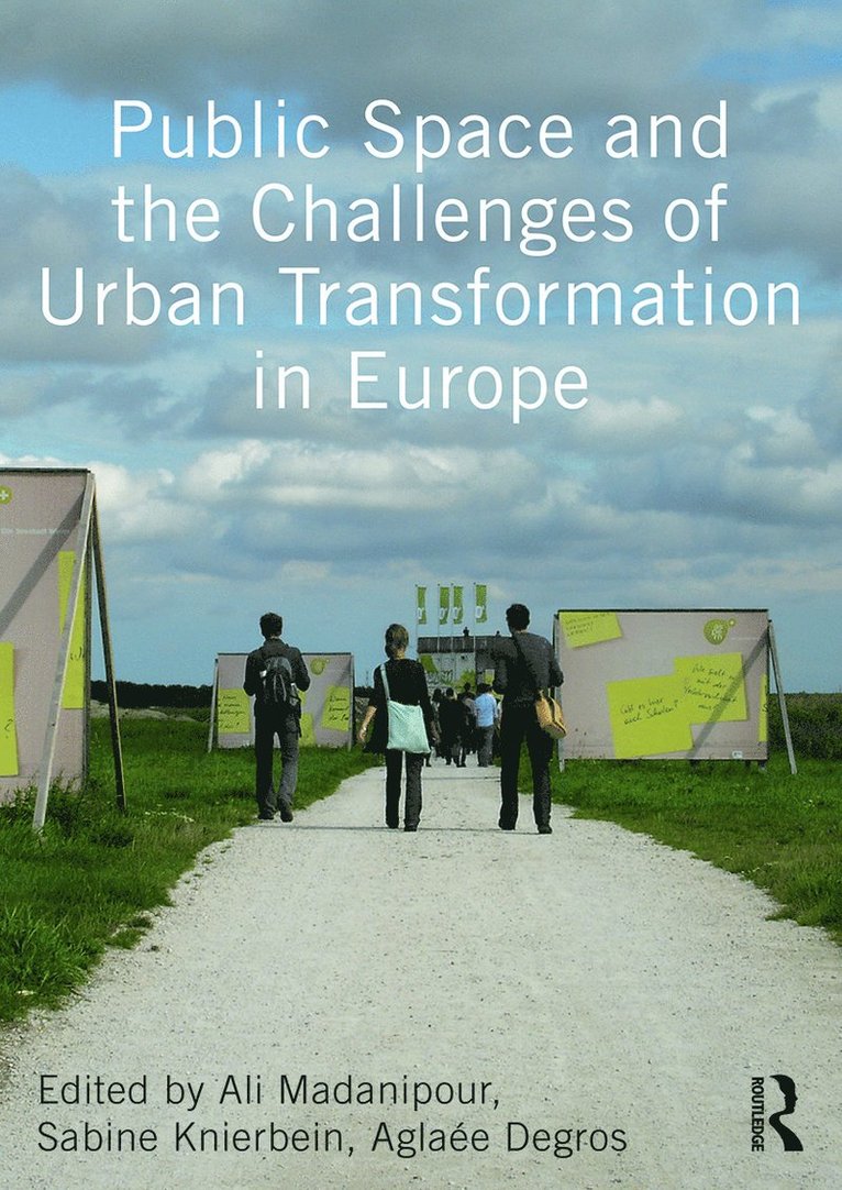 Public Space and the Challenges of Urban Transformation in Europe 1