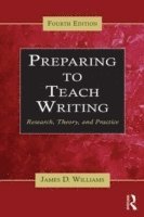 James D. Williams, James D Williams - Preparing to Teach Writing, Häftad