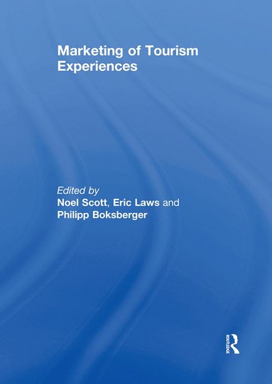 Noel Scott, Eric Laws, Philipp Boksberger - Marketing of Tourism Experiences, Häftad