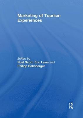 Noel Scott, Eric Laws, Philipp Boksberger, Australia) Scott, Noel (University of Queensland, Australia) Laws, Eric (James Cook University, Switzerland) Boksberger, Philipp (University of Applied Science - Marketing of Tourism Experiences, Häftad