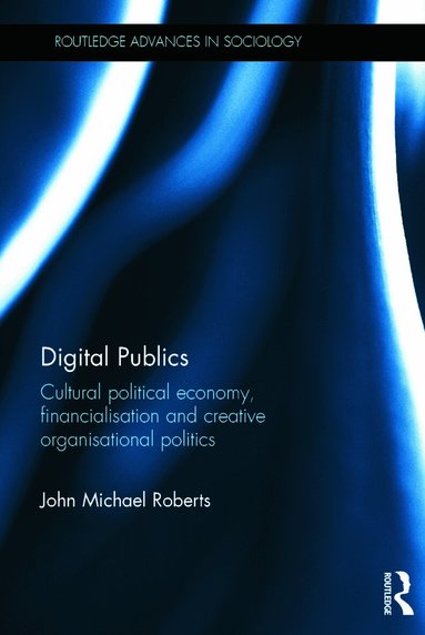 John Roberts - Digital Publics, Inbunden