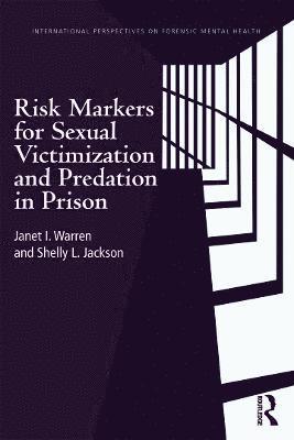 bokomslag Risk Markers for Sexual Victimization and Predation in Prison