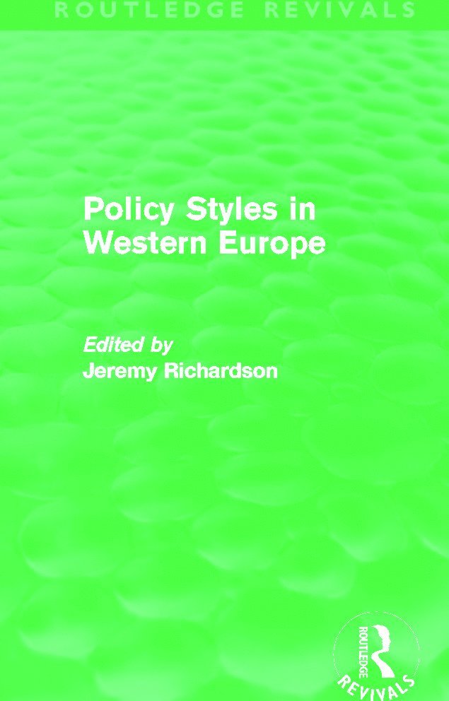 Jeremy Richardson - Policy Styles in Western Europe (Routledge Revivals), Häftad
