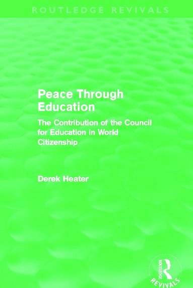 bokomslag Peace Through Education (Routledge Revivals)