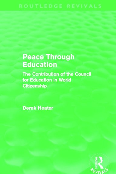 bokomslag Peace Through Education (Routledge Revivals)