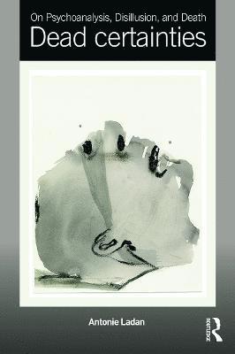 Antonie Ladan - On Psychoanalysis, Disillusion, and Death, Häftad