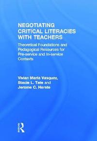 bokomslag Negotiating Critical Literacies with Teachers