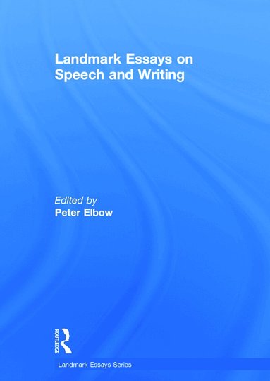 Peter Elbow - Landmark Essays on Speech and Writing, Inbunden