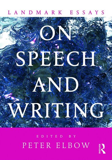 Peter Elbow - Landmark Essays on Speech and Writing, Häftad